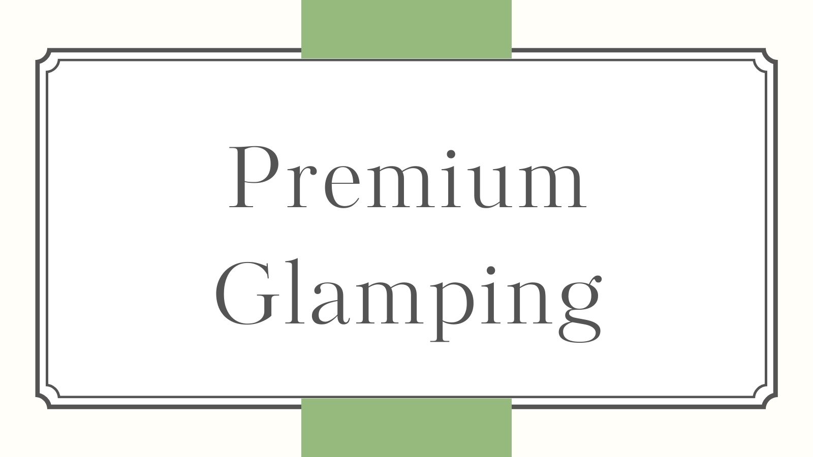 Premium Glamping