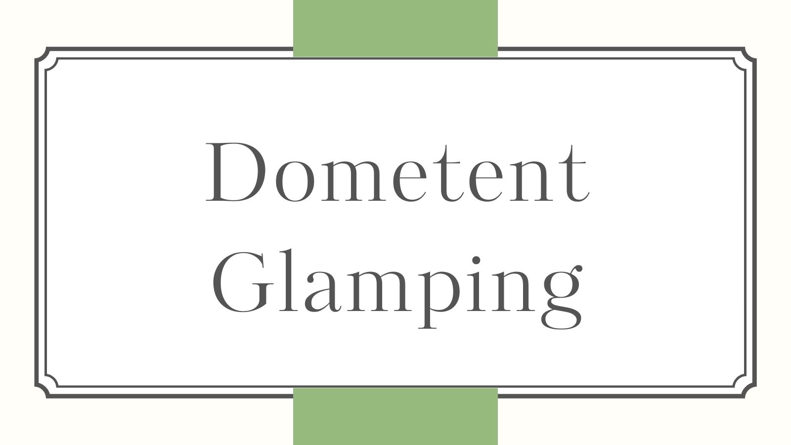 Dometent Glamping