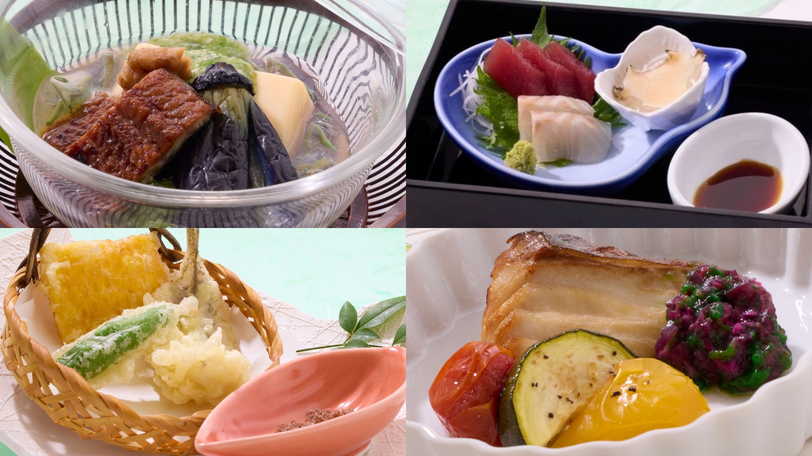 夏のごちそう勢揃い★左上／鰻の冷やし鉢 、右上／お造り、左下／めごち天麩羅他、右下／銀ダラのグリル