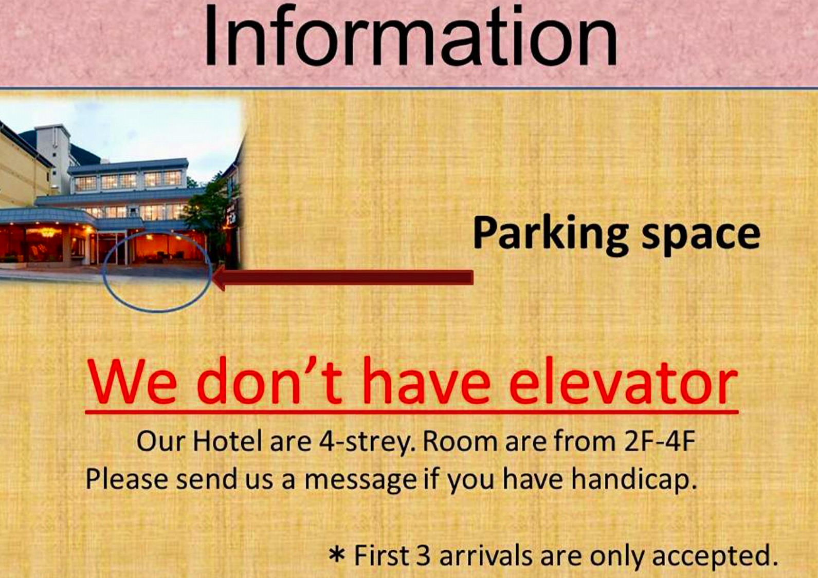 There is no elevator in the hotel.