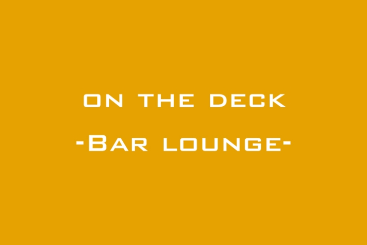 ON THE DECK BAR LOUNGE