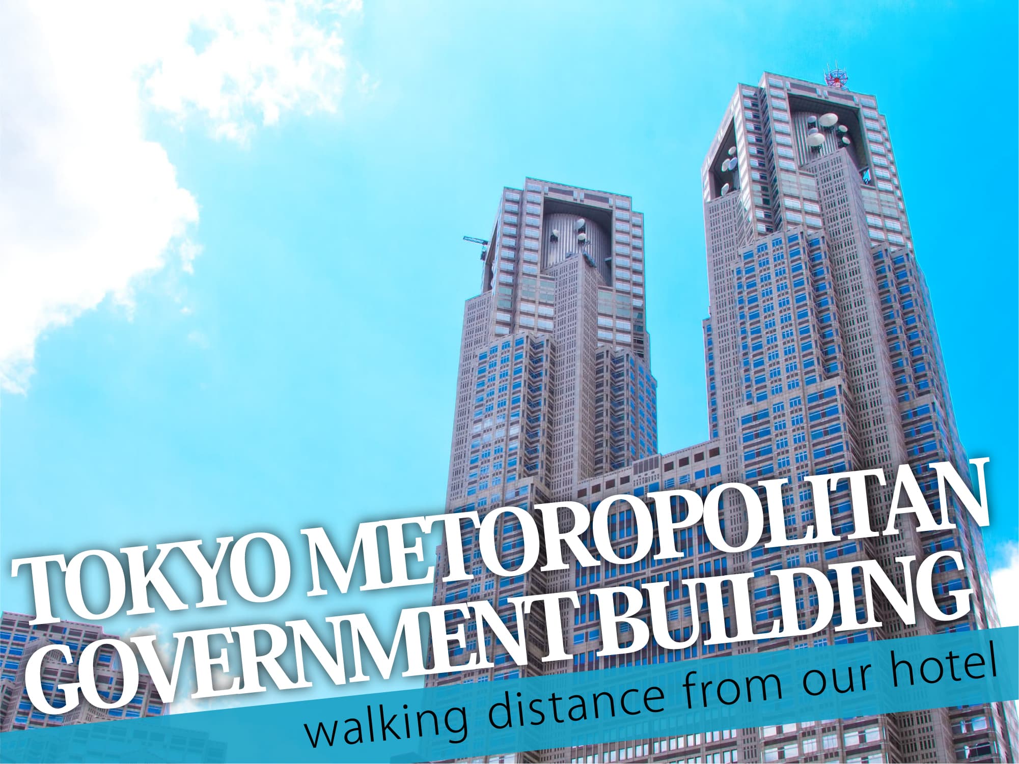 Tokyo Metropolitan Government Building（東京都庁）