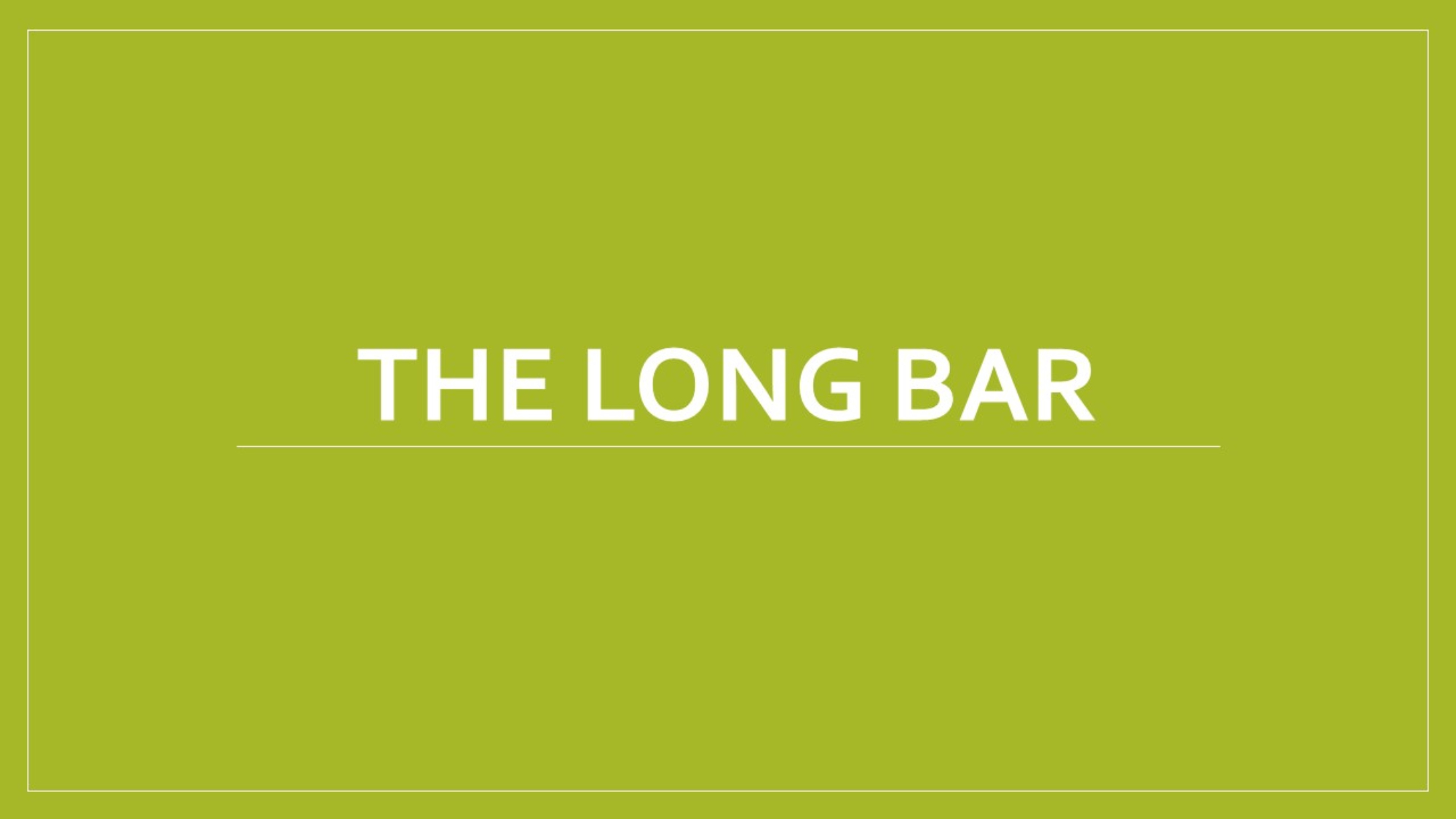 THE　LONG　BAR
