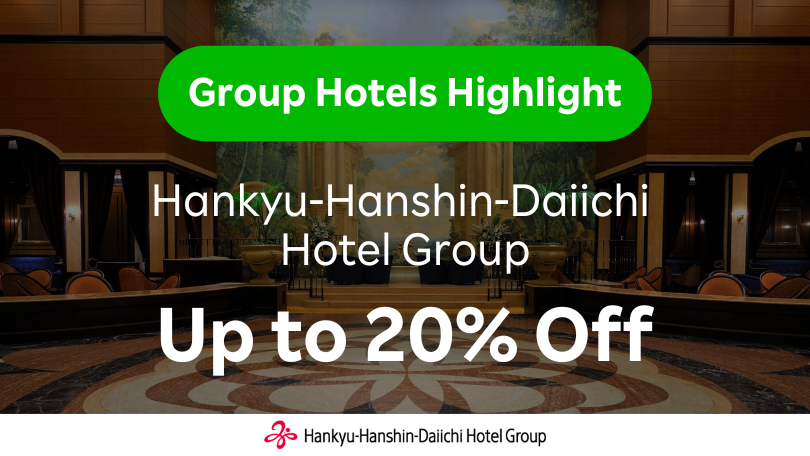 Hankyu-Hanshin-Daiichi Hotel Group Hotels Highlight
